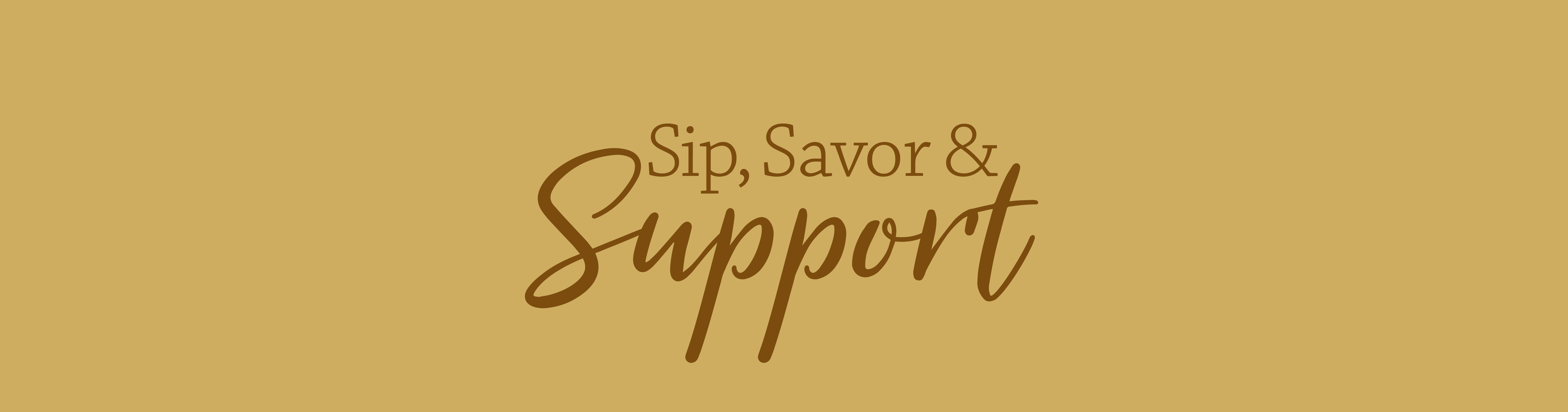 sip savor support